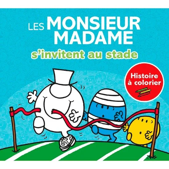 Les Monsieur-Madame - Histoire à colorier   S'invitent au stade        de               Hachette Jeunesse