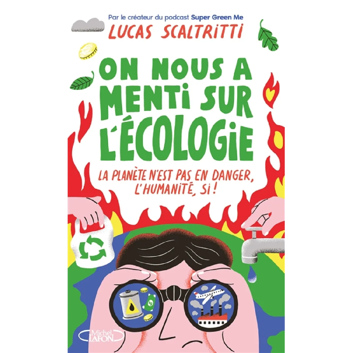 On nous a menti sur l'écologie : la planète n'est pas en danger, l'humanité, si ! · Occasion