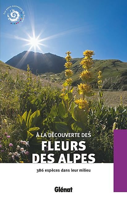 GLENAT - A LA DECOUVERTE DES FLEURS DES ALPES 2EME ED
