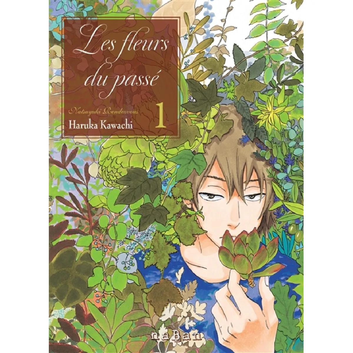 Les fleurs du passé : Natsuyuki Rendezvous. Vol. 1