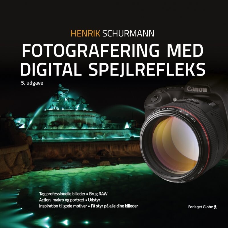 Fotografering Med Digital Spejlrefleks - Henrik Schurmann - Bog