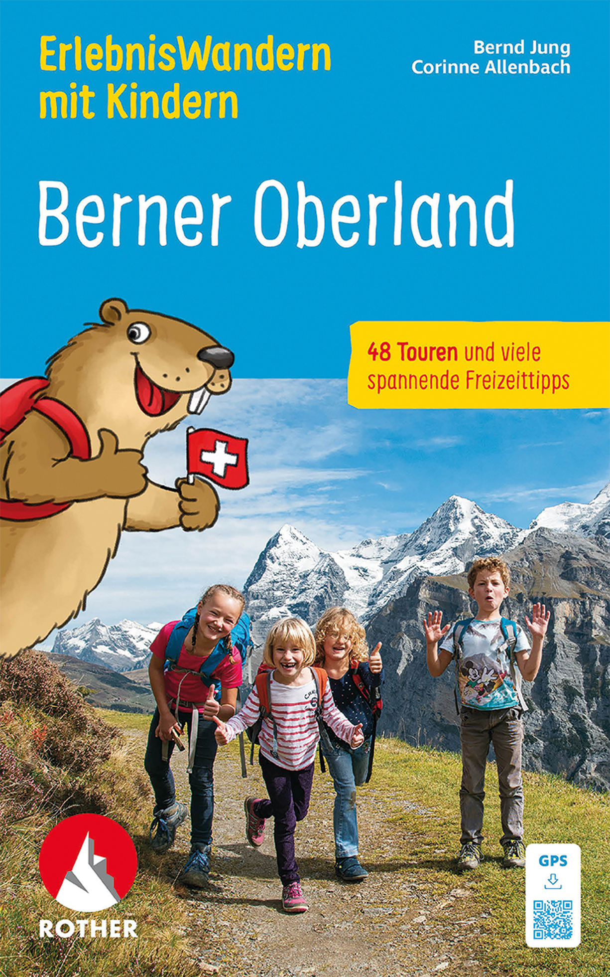 Erlebnis Wandern mit Kindern, Berner Oberland