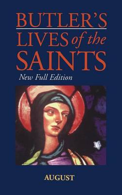 Butler's Lives Of The Saints:August (Hardback)