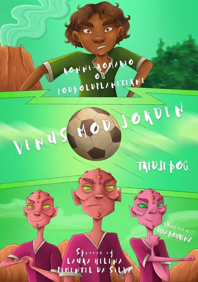 Ronni-Romario Og Fodboldplaneterne - Venus Mod Jorden - Laura Helena Pimentel Da Silva - Bog