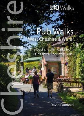 Pub Walks: Short circular walks to Cheshire's best pubs - Top 10 Walks: Cheshire (Paperback)