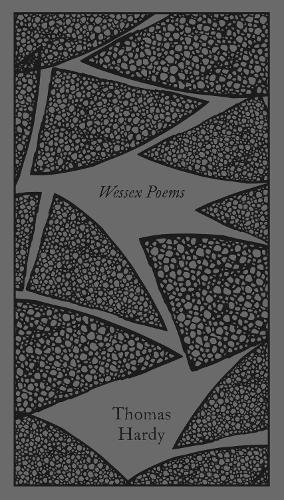 Wessex Poems and Other Verses - Penguin Clothbound Poetry (Hardback)