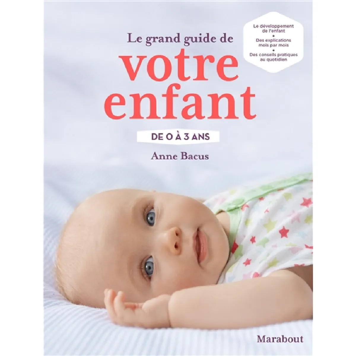 Le grand guide de votre enfant de 0 à 3 ans · Occasion