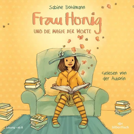 Silberfisch Frau Honig 4: Frau Honig und die Magie der Worte