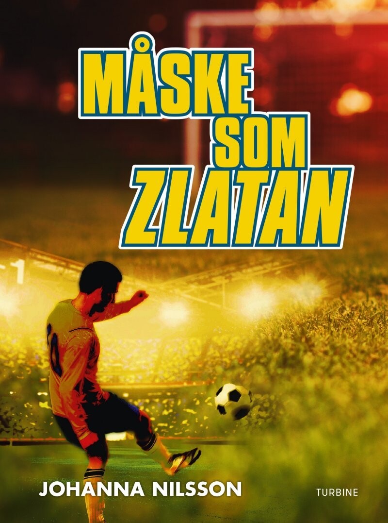 Måske Som Zlatan - Johanna Nilsson - Bog