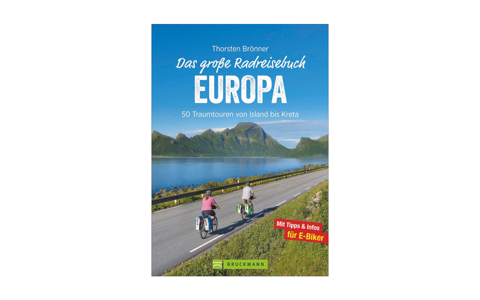 Thorsten Brönner - Das große Radreisebuch Europa