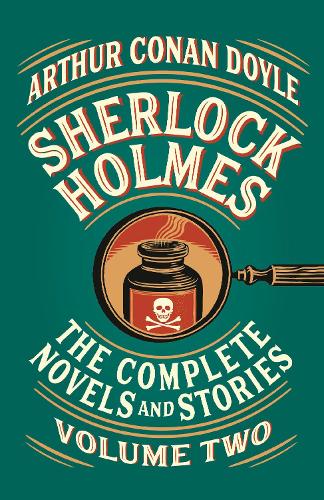 Sherlock Holmes: The Complete Novels and Stories, Volume II - Vintage Classics (Paperback)