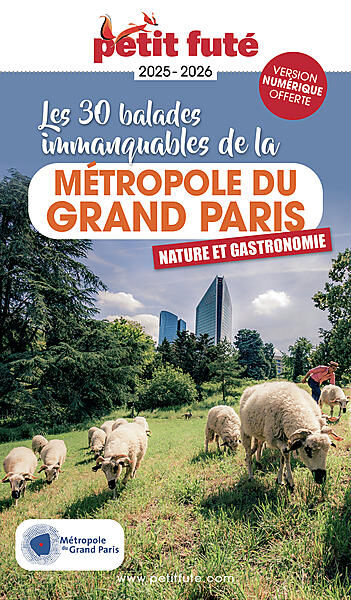 PETIT FUTE - BALADES IMMANQUABLES METROPOLE DU GRAND PARIS