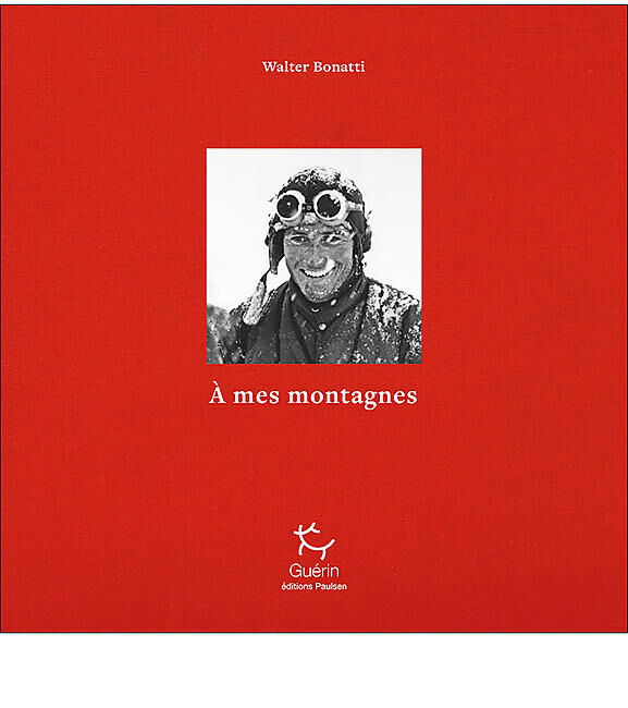 GUERIN - A MES MONTAGNES WALTER BONNATI
