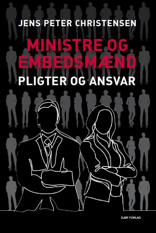 Ministre Og Embedsmænd - Jens Peter Christensen - Bog