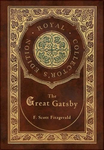 The Great Gatsby (Royal Collector's Edition) (Case Laminate Hardcover with Jacket) (Hardback)