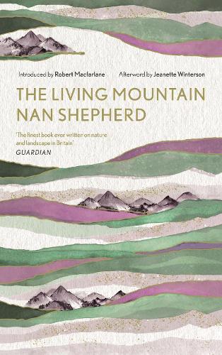 The Living Mountain: A Celebration of the Cairngorm Mountains of Scotland (Hardback)