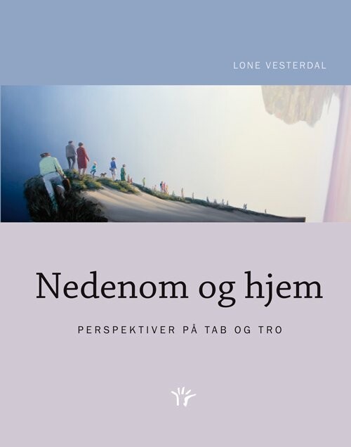 Nedenom Og Hjem - Lone Vesterdal - Bog