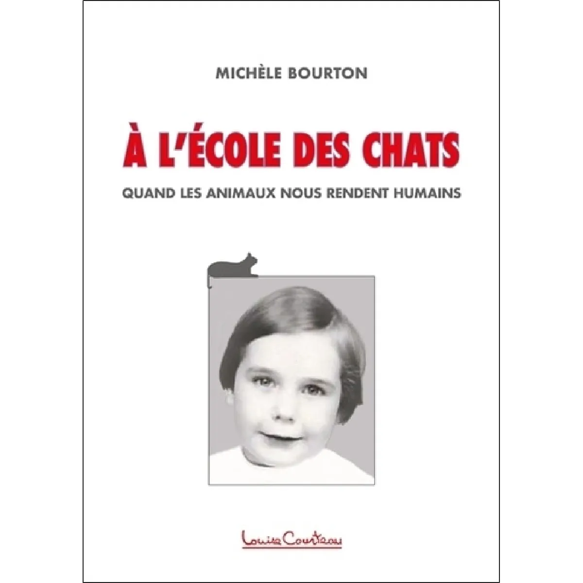 A l'école des chats : Quand les animaux nous rendent humains · Occasion