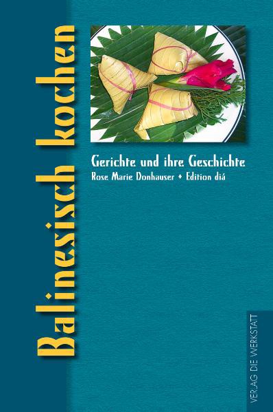 Buch 'Balinesisch kochen', Gerichte und ihre Geschichte günstig bestellen