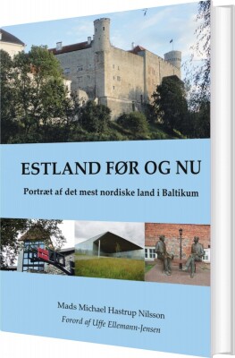 Estland Før Og Nu - Mads Michael Hastrup Nilsson - Bog