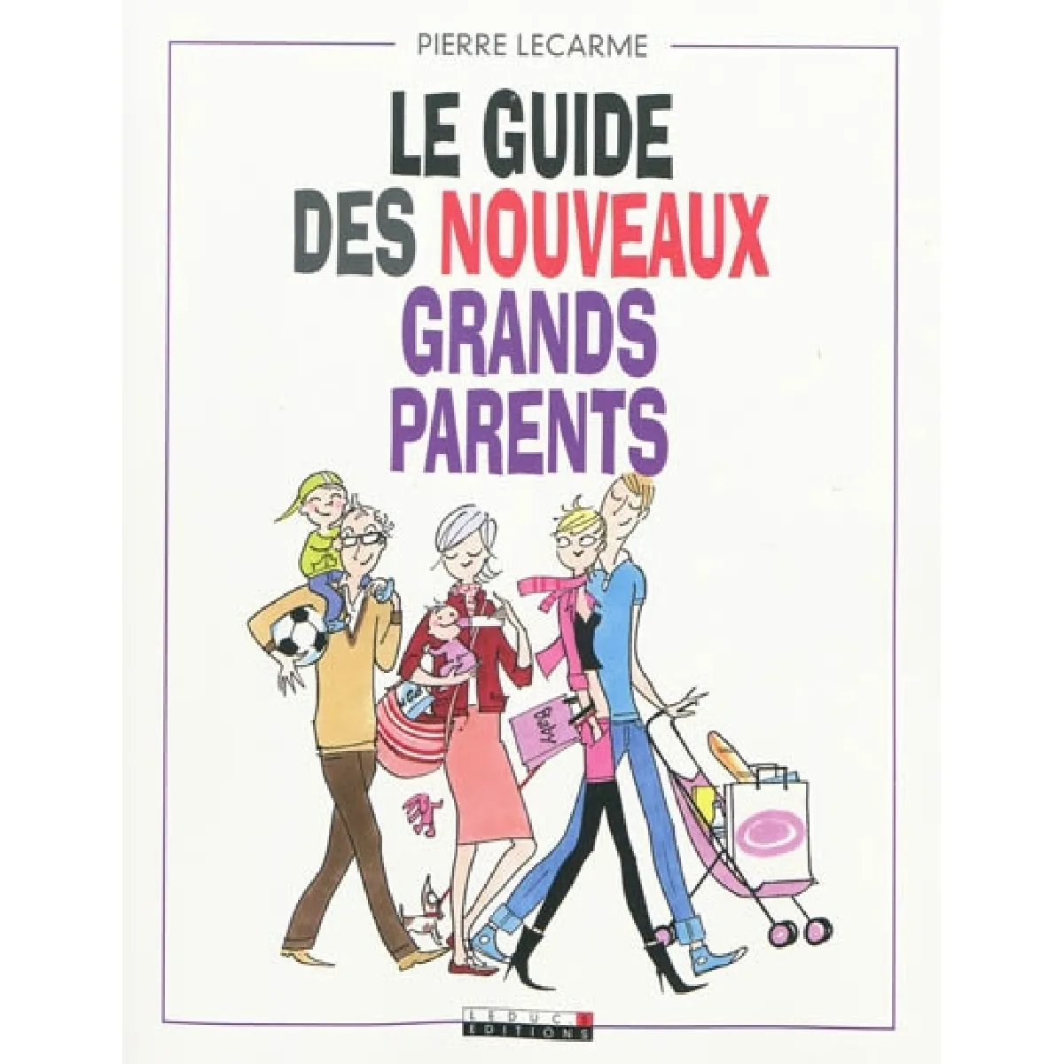 Le guide des nouveaux grands-parents · Occasion