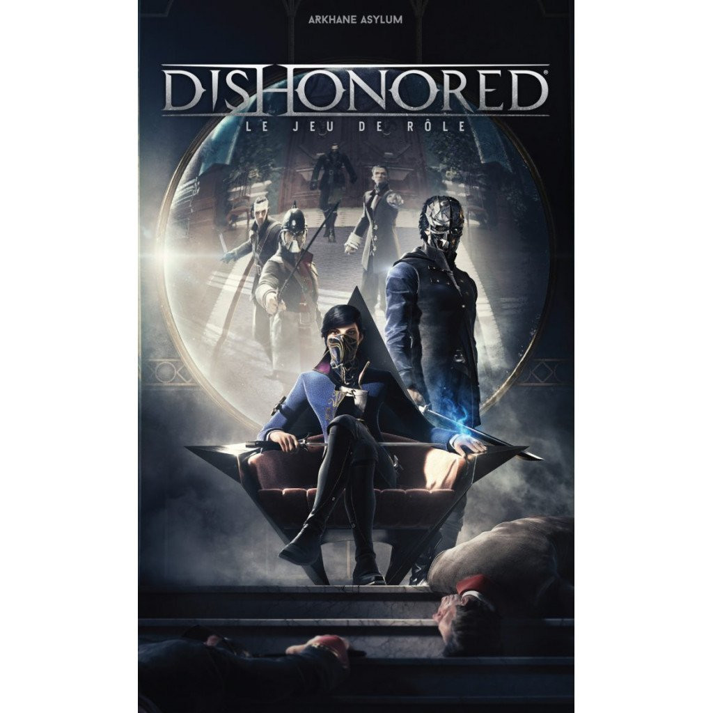 Dishonored - Le jeu de Rôle