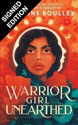 Warrior Girl Unearthed: Signed Bookplate Edition (Hardback)