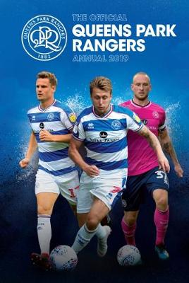 The Official Queens Park Rangers Annual 2019 (Hardback)