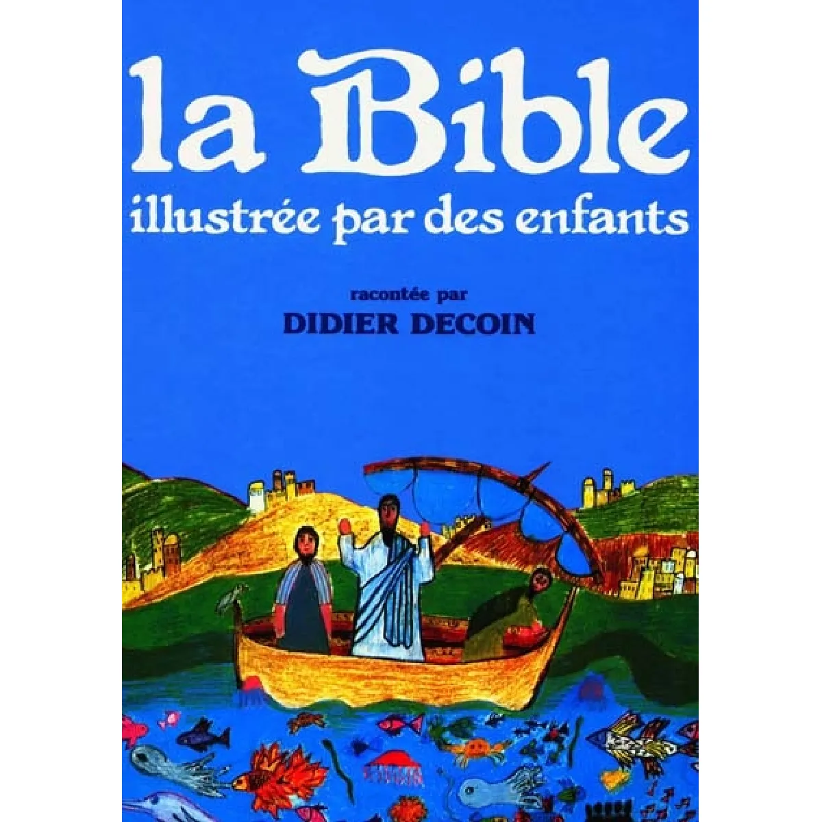 La Bible illustrée par des enfants · Occasion