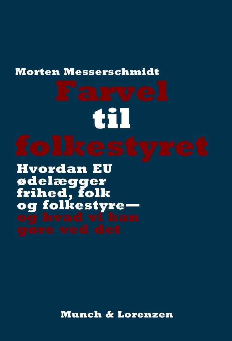 Farvel Til Folkestyret - Morten Messerschmidt - Bog
