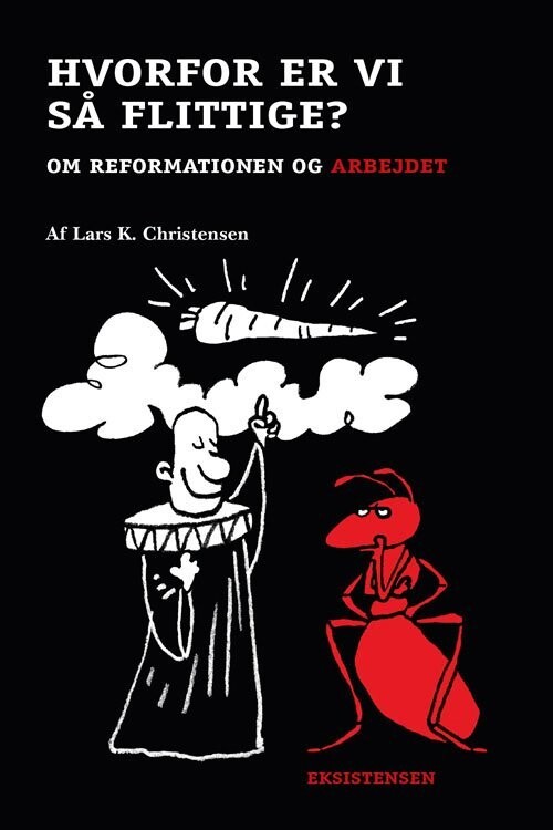 Hvorfor Er Vi Så Flittige - Lars K. Christensen - Bog