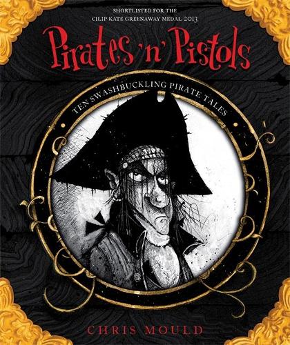 Pirates 'n' Pistols: Ten Swashbuckling Pirate Tales (Paperback)