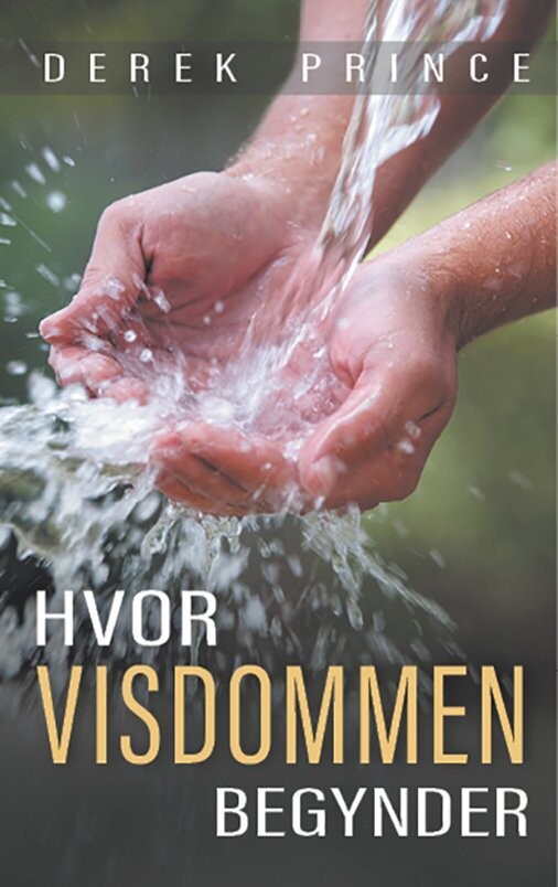 Hvor Visdommen Begynder - Derek Prince - Bog