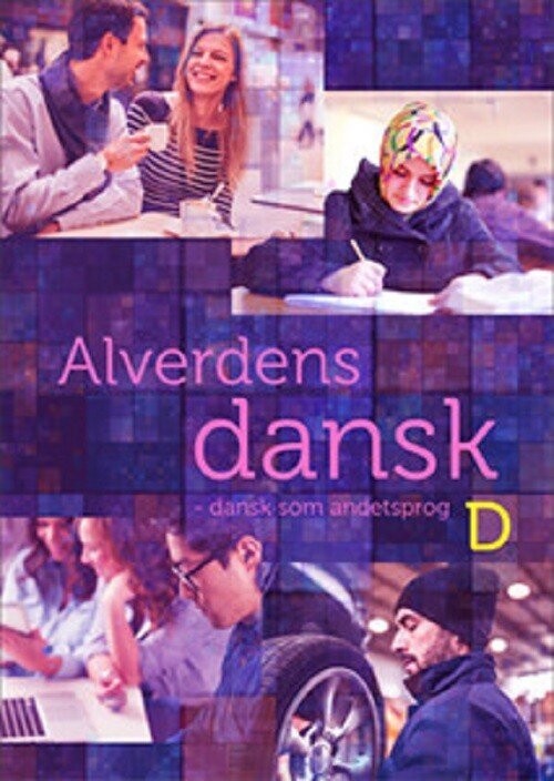 Alverdens Dansk - Dansk Som Andetsprog - Anne Weile - Bog