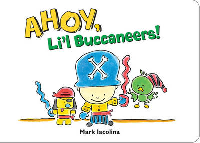Ahoy, Li'l Buccaneers! (Board book)