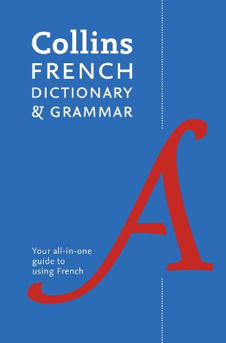 Collins French Dictionary and Grammar: 120,000 Translations Plus Grammar Tips (Paperback)