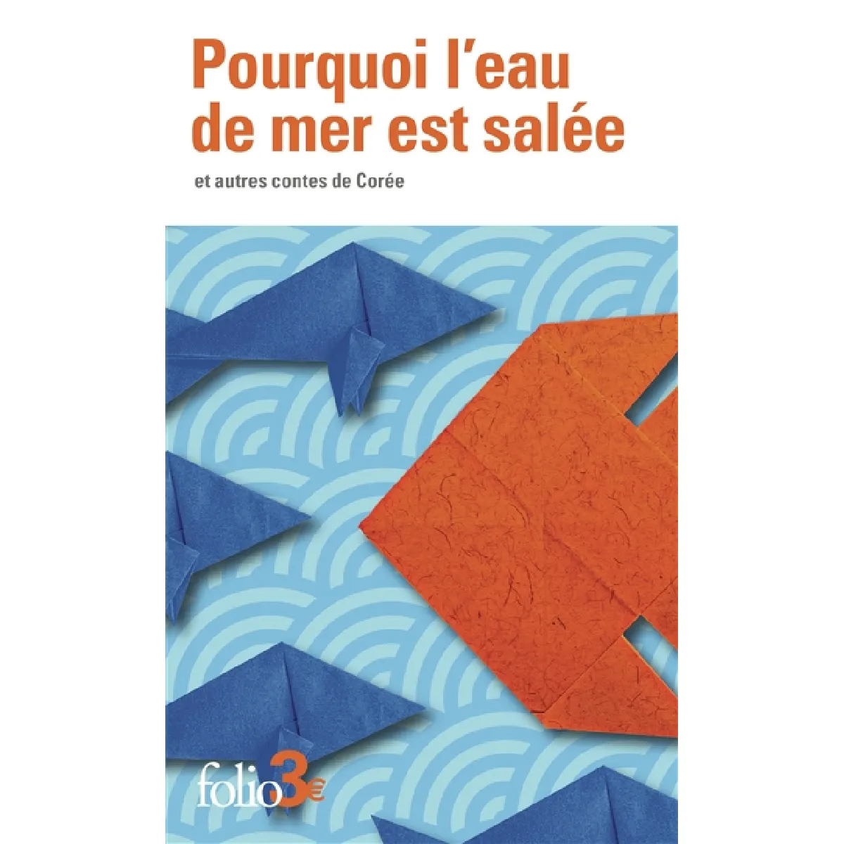 Pourquoi l'eau de mer est salée : et autres contes de Corée · Occasion