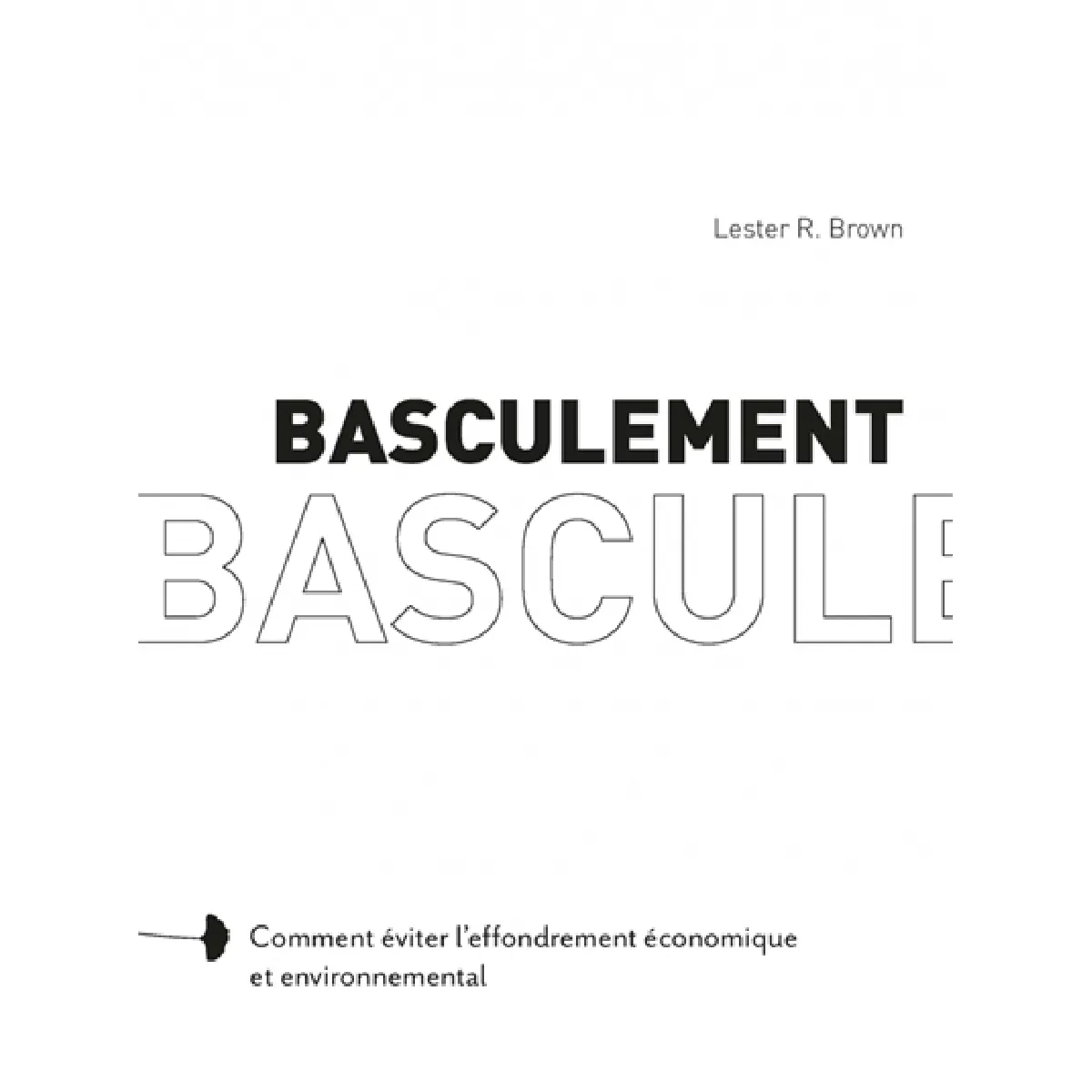 Basculement : comment éviter l'effondrement économique et environnemental · Occasion