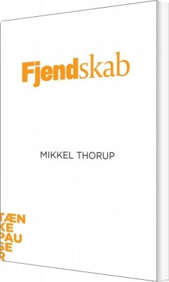 Tænkepauser - Fjendskab - Mikkel Thorup - Bog