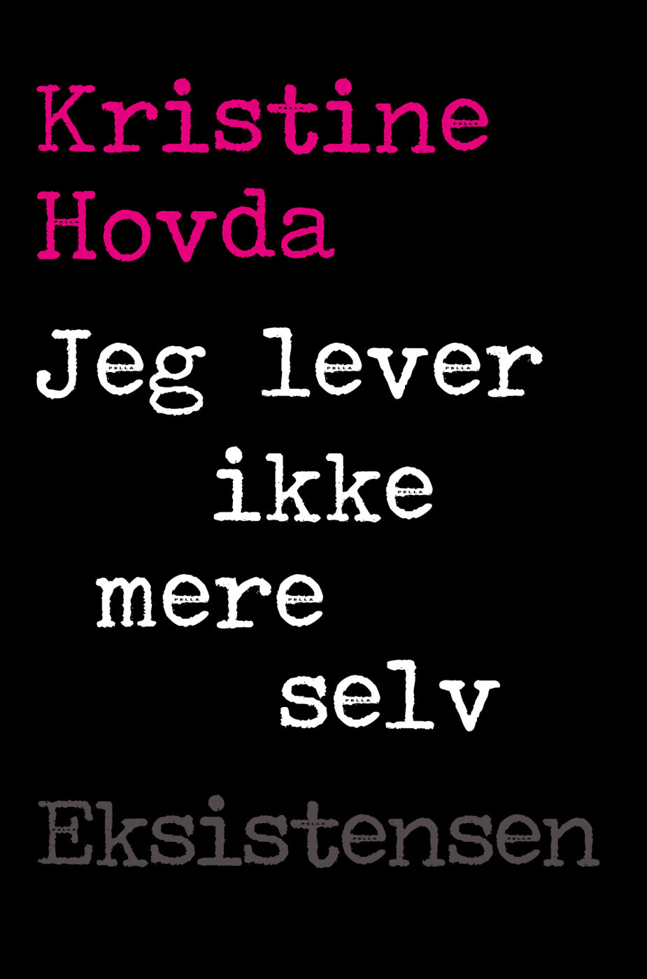 Jeg Lever Ikke Mere Selv - Kristine Hovda - Bog