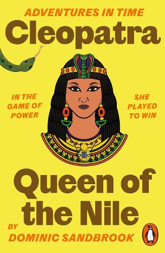 Adventures in Time: Cleopatra, Queen of the Nile - Adventures in Time (Paperback)