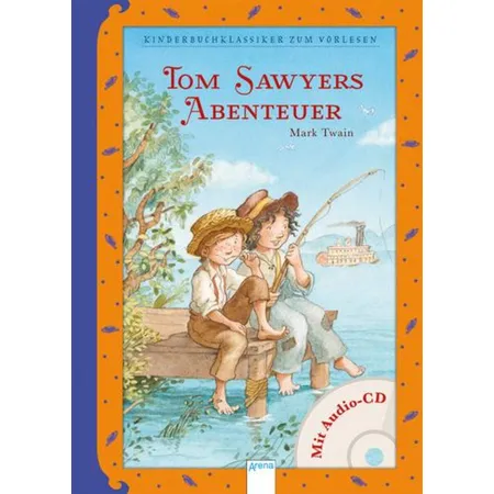 Arena Tom Sawyers Abenteuer, Kinderbuchklassiker zum Vorlesen