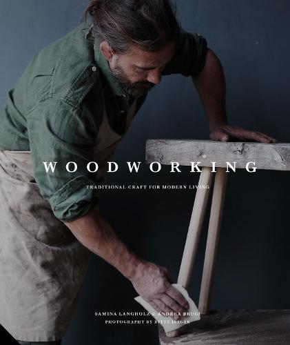 Woodworking: Traditional Craft for Modern Living (Hardback)