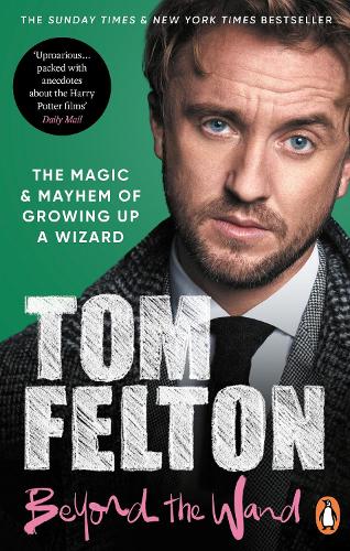 Beyond the Wand: The Magic and Mayhem of Growing Up a Wizard (Paperback)