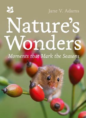 Nature's Wonders: Moments That Mark the Seasons - National Trust (Hardback)