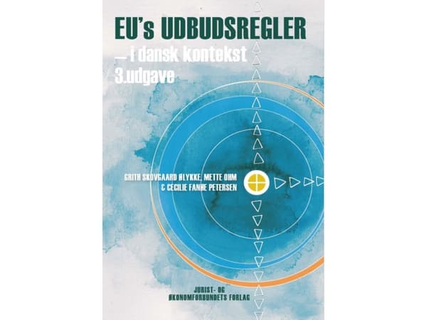 EU's udbudsregler | Grith Skovgaard Ølykke, Mette Ohm, Cecilie Fanøe Petersen | Språk: Dansk