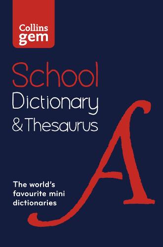 Collins Gem School Dictionary & Thesaurus: Trusted Support for Learning, in a Mini-Format (Paperback)
