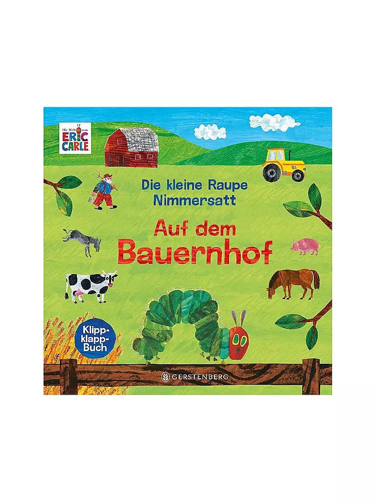 GERSTENBERG VERLAG Buch - Die kleine Raupe Nimmersatt - Auf dem Bauernhof keine Farbe