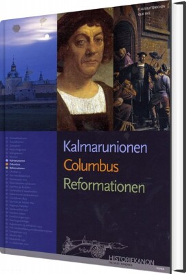 Historiekanon, Kalmarunion, Columbus, Reformationen - Claus Buttenschøn - Bog