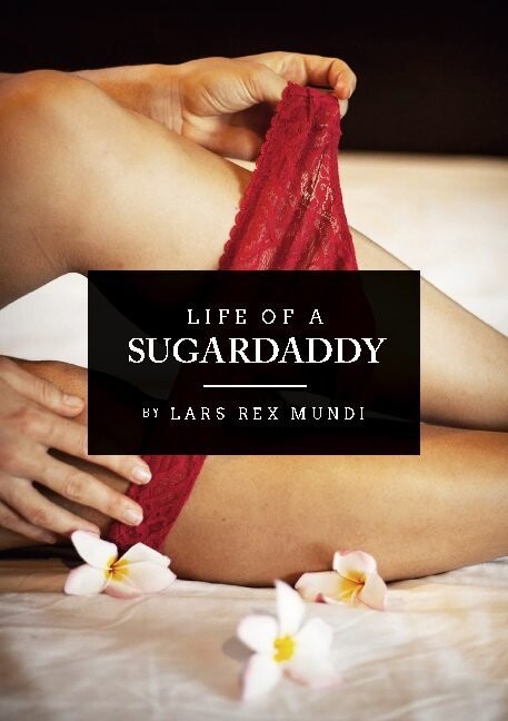 Life Of A Sugardaddy - Lars Rex Mundi - English Book